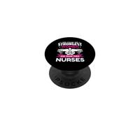 Nurse God Found The Strongest Women And Made Them Nurses PopSockets PopGrip Adesivo