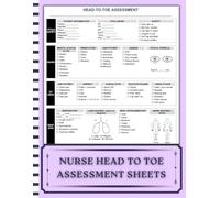 Nurse Head to Toe Assessment Sheets: Full Body Patient Documentation Checklist for Nursing Students, New Grads, RNs, LPNs & CNAs | Organized by Body ... Shift Charting | 120 Sheets | 8.5 x 11 in
