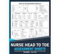 Nurse Head To Toe Assessment Sheets: Record Patient Details and full body Assessments | 120 Pages.