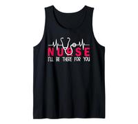 Nurse I'll Be There for You Funny Nursing Nurses Canotta