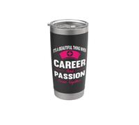 Nurse It's A Beautiful Thing When Career And Passion Nursing Bicchiere termico in acciaio inox doppia parete