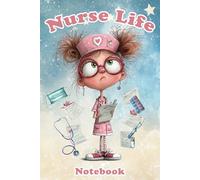 Nurse Life: Funny Notebook for Nurses: Nurse notebook with 110 graph paper pages, table of contents, personal information page and important contacts ... nursing students and healthcare workers.