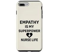 Nurse Life Healthcare - L'empatia è il mio superpotere Custodia per iPhone 7 Plus/8 Plus
