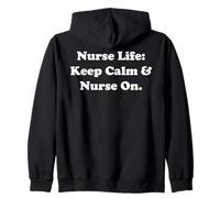 Nurse Life: Keep Calm & Nurse On Funny Felpa con Cappuccio