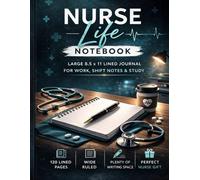 Nurse Life Notebook: Large 8.5 x 11 Lined Journal for Work, Shift Notes, Study and Daily Writing | Perfect Gift for Nurses
