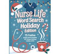 Nurse Life Word Search: Holiday Edition: Festive Large Print Puzzles for Christmas, Nurse Week & Special Occasions
