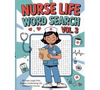 Nurse life word search vol 3: A Fun Large Print Puzzle Gift for Nurses Who Deserve a Break