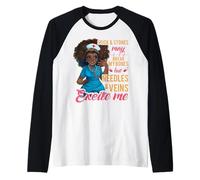 Nurse May Break My Bones But Needles And Veins Excite Me Maglia con Maniche Raglan