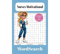 Nurse Motivational puzzle book: wordsearch motivational words, skills, specialities and self-care themes 6" x 9" , 110 pages, 55 puzzles