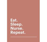 Nurse Notebook - Eat Sleep Nurse Repeat, A4 Lined Journal for Work, Study and Notes, 120 Pages