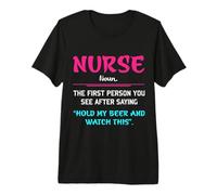 Nurse Noun The First Person You See After Saying Nursing Maglietta Premium