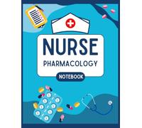 Nurse Pharmacology Notebook: Medication Tracker, Drug Info, Quick Reference Log | Nursing Students Record Notes
