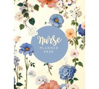 Nurse Planner 2026: A Monthly and Weekly Organizer to Manage 12-Hour Shifts and Balance Your Life | The Perfect Appreciation Gift for Nurses, RN, and Nursing Students