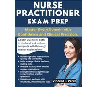 NURSE PRACTITIONER EXAM PREP: Master Every Domain with Confidence and Clinical Precision.