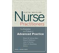 Nurse Practitioners: The Evolution and Future of Advanced Practice - McGiv...