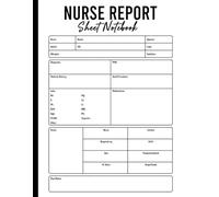 Nurse Report Sheet Notebook: Large-Print nurse notebook report sheets for Patient Care Documentation Record Tracking - 120 Pages Nursing Report Sheets Notebook for day and night shifts