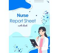 Nurse Report Sheet Notebook: Nursing Brain Sheet & Patient Shift Organizer for ICU, Med Surg & Nursing Students