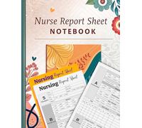 Nurse Report Sheet Notebook: Patient Care & Shift Handover Organizer: Vitals, Meds, Lab Results & Care Plans - Perfect for Nurses & Students (8.5x11 Inches)