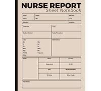Nurse Report Sheet Notebook: Report Sheet for Nurse