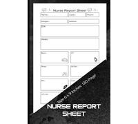 Nurse Report Sheets | Nurse Note Book: Designed for Nurses, Built for Efficiency, Organized Reporting for Better Patient Outcomes