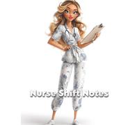 Nurse Shift Notes: A Simple Way to Track Daily Details and Reflections