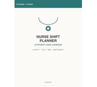 Nurse Shift Planner & Patient Care Logbook: 60-Shift Brain Sheet Notebook for RNs, LPNs & Nursing Students - Track Patients, Vitals, Meds & SBAR Handoffs