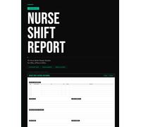 Nurse Shift Report Notebook: 12-Hour Brain Dump Sheets for RNs, LPNs & CNAs: Daily Nursing Report Forms with Patient Grid, SBAR Handoff, Medication Tracking & Brain Sheet | 120 Shifts