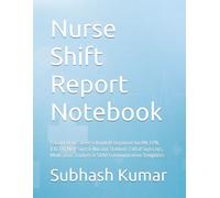 Nurse Shift Report Notebook: Patient Brain Sheet & Handoff Organizer for RN, LPN, ICU, ER, Med-Surg & Nursing Students | Vital Sign Logs, Medication Trackers & SBAR Communication Templates