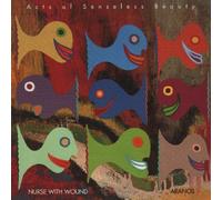 Nurse With Wound - Acts of Senseless Beauty