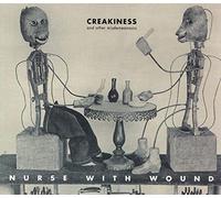 Nurse With Wound - Creakiness & Other Misdemeanours