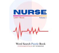 Nurse Word Search Puzzle Book Volume 1: Fundamentals of Nursing | 150 Large Grid Puzzles for Nursing Students, New RNs and Health