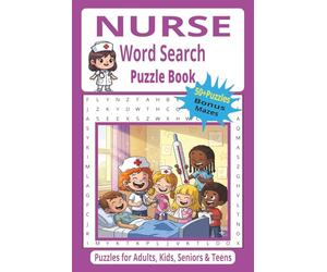 Nurse Word Search Puzzle Book: Word Search Puzzles Featuring Nursing Tools, Medical Terms, and Hospital Life | 50+ Puzzles | Bonus Mazes | 6x9 inches, ... Puzzle the Day Away With Nursing-Themed Fun!