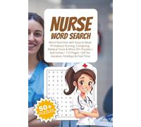 Nurse Word Search Puzzle Book: Word Searches with Easy-To-Read Print about Nursing, Caregiving, Medical Tools, and More - 6x9 Inches, 110 Pages - 50+ ... - Gift for Vacation, Holidays, and Free Time