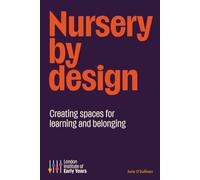 Nursery by Design: Creating space for learning and belonging