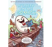 Nursery Rhyme Comics: 50 Timeless Rhymes from 50 Celebrated Cartoonists!