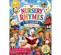 Nursery Rhymes Classic Rhymes to Color and Enjoy