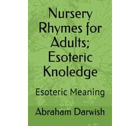 Nursery Rhymes for Adults: Esoteric Meaning
