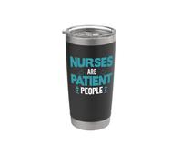 Nurses Are Patient People Funny Nursing Nurse Bicchiere termico in acciaio inox doppia parete