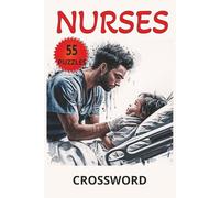 NURSES CROSSWORD: Nursing Puzzle Book, 55 Puzzles for Students and Professionals 6x9