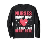 Nurses Know How To Raise Your Heart Rate Maglia a Manica