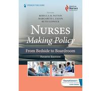 Nurses Making Policy: From Bedside to Boardroom
