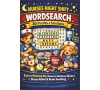 NURSES NIGHT SHIFT WORDSEARCH 80 Puzzles & Solutions: Easy and Relaxing Word Games for Healthcare Workers Stress Relief & Brain Soothing