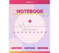 Nurse's Notebook: Lined Journal with Daily Notes Section for Nurses, CNAs and Healthcare Professionals: 120 Pages, 8.5 x 11 Inches - Perfect Gift for Nursing Students and RNs