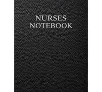 Nurses Notebook: Patient Care Documentation System for Vital Signs, Medication Tracking, Intake and Output, Care Tasks, Clinical Notes and Shift Planning