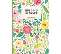 Nurse's Planner: A Great Way to Plan Out the Week for Nursing Students, New Grads, and Working Nurses Alike | 6x9 inches, 53 Pages | Great Gift for The Nurse in Your Life