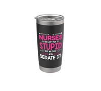 Nurses We Can't Fix Stupid But We Can Sedate It Nurse Bicchiere termico in acciaio inox doppia parete