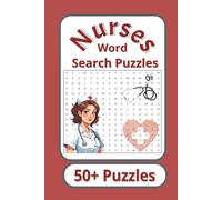 Nurses Word Search Puzzle Book: Word searches Book with Easy to Read Print about Nurses, Nursing Duties & Tasks, Patient Care Vocabulary, Medical ... Gift for Vacations, Holidays and Free Times.