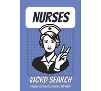 Nurses Word Search Puzzle Book: Word Searches with Easy to Read Print about Nurses, Nursing, Hospital and more| 6x9 inches, 110 pages| 50+ puzzles...Gift for Vacations, Holidays, and Free Times..