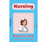 Nurses Word Search Puzzle Book:: Word Searches with Easy To Read Print about Nursing Life, Medical Terms, and Hospital Humor | Large Print for Easy Reading | 6x9 inches | 50+ Puzzles