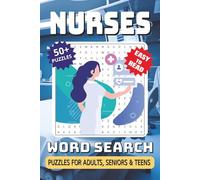 Nurses Word Search Puzzle Book: Word Searches with Easy to Read Print, Nursing & Healthcare Themed, Medical Terms, Hospital Life, Compassion and More ... Great Gift, Vacations, Holidays and Free Time